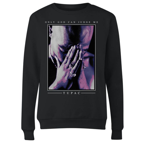 Tupac Only God Can Judge Me Damen Sweatshirt - Schwarz