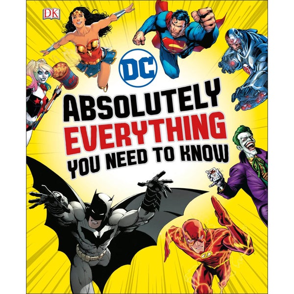 DK Books DC Comics Absolutely Everything You Need to Know Hardback