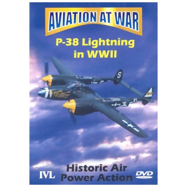 Aviation At War: P-38 Lighting In WWII