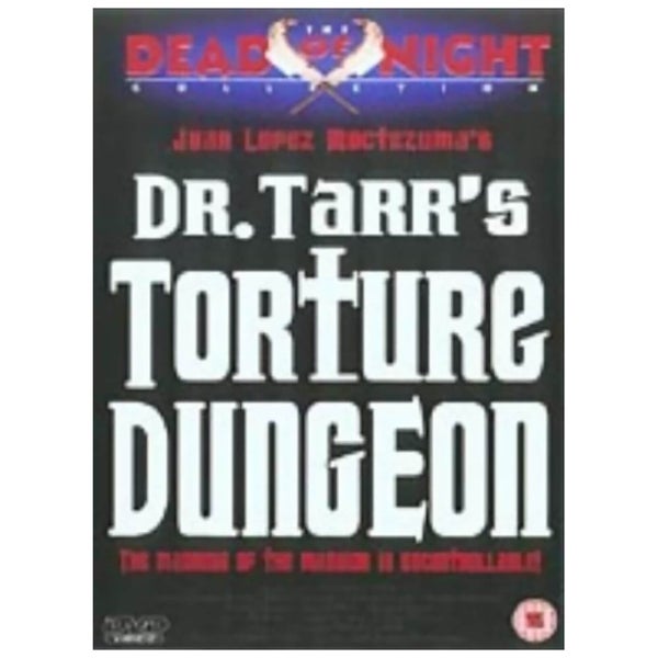 Dr. Tarrs Torture Dungeon