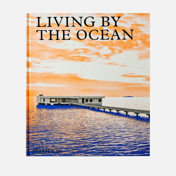 Phaidon: Living By The Ocean