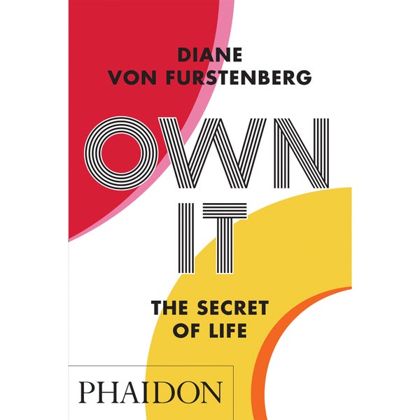 Phaidon: Own It - The Secret Life by Diane Von Furstenberg