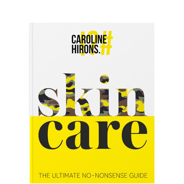 Caroline Hirons Skincare: The Ultimate No-Nonsense Guide