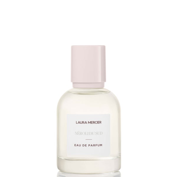 Laura Mercier Néroli du Sud Eau de Parfum 50ml