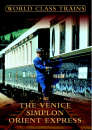 World Class Trains - The Venice Simplon Orient Express