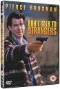 Don't Talk To Strangers