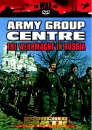 Scorched Earth - Army Group Centre: The Wehrmacht In Russia