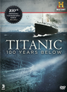 Titanic: 100 Years Below
