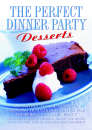 The Perfect Dinner Party - Desserts