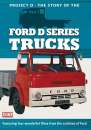 Project D - The Story Of The Ford D Series Trucks