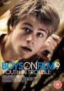 Boys on Film: Youth in Trouble