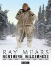 Ray Mears - Northern Wilderness