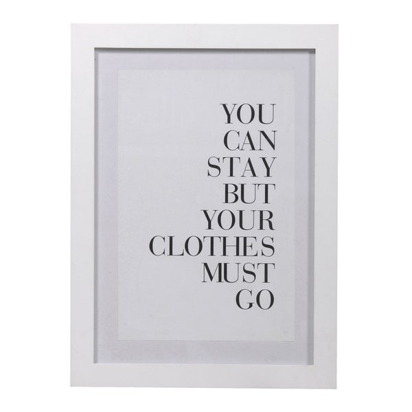 Clothes Must Go Framed Print - Free UK Delivery Available