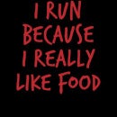 Camiseta para mujer I Run Please I Really Like Food - Negro