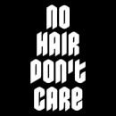 No Hair Dont Care Women's T-Shirt - Black
