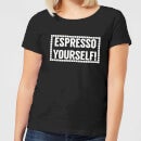 Espresso Yourself Women's T-Shirt - Black