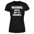 Camiseta "Warning: Coffee Not Yet Consumed" - Mujer - Negro