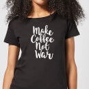 Make Coffee Not War Women's T-Shirt - Black