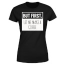 Camiseta "But First. Let Me Make A Coffee" - Mujer - Negro