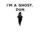 I'm A Ghost, Duh. Men's T-Shirt - White