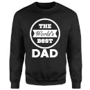 The World's Best Dad Sweatshirt - Black