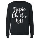 Tropic Like It's Hot Women's Sweatshirt - Black