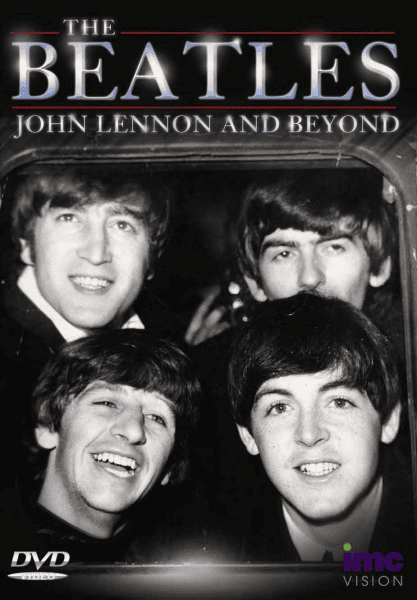 The Beatles, John Lennon And Beyond