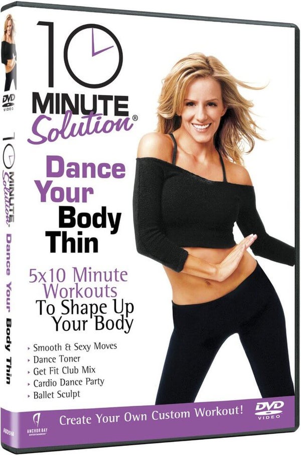 10 Minute Solution Dance your Body Thin