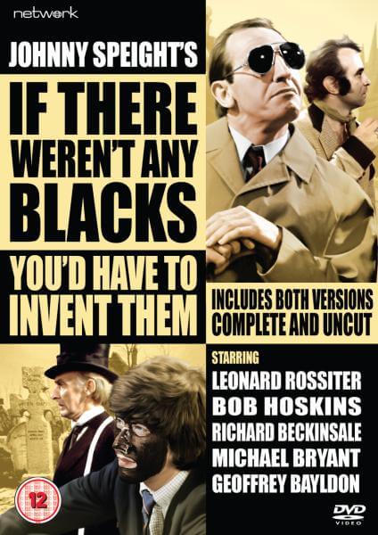 If There werent Any Blacks Youd Have to Invent Them