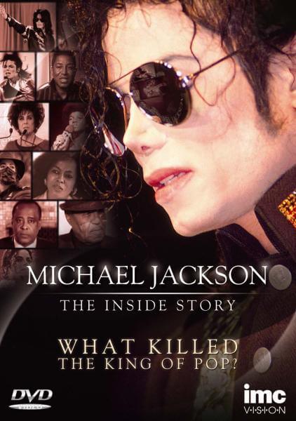 Michael Jackson - The Inside Story - Who Killed the King of Pop?