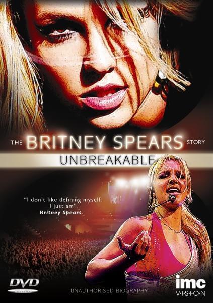 Britney Spears Story - Unbreakable