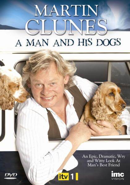 Martin Clunes: A Man And His Dog