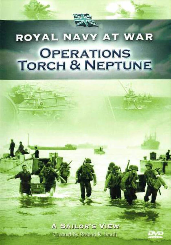 RNAW - A Sailors View: Operations Torch and Neptune