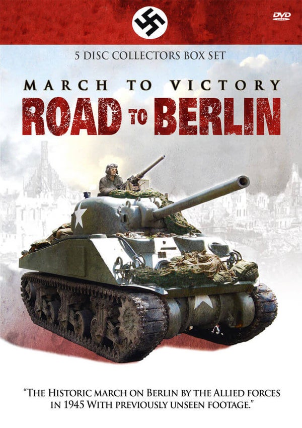 Marsch zum Sieg: Der Weg nach Berlin