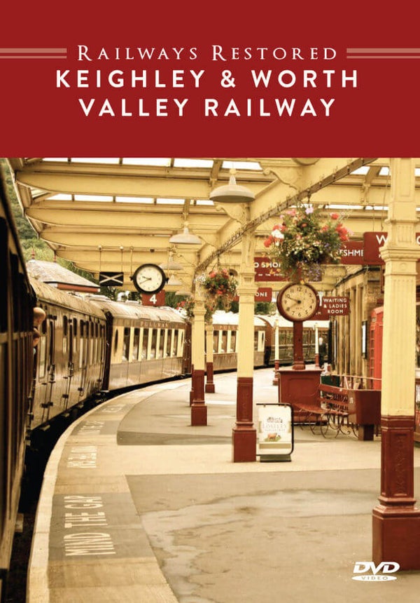 Railways Restored: Keighley and Worth Valley Railway