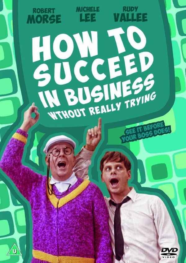 How To Succeed in Business without Really Trying