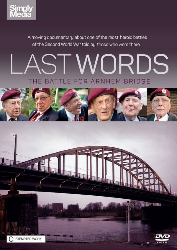 Last Words: The Battle for Arnhem Bridge
