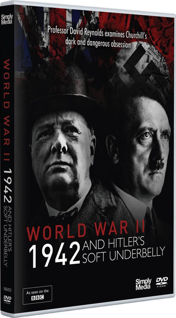 World War Two: 1942 and Hitler's Soft Underbelly