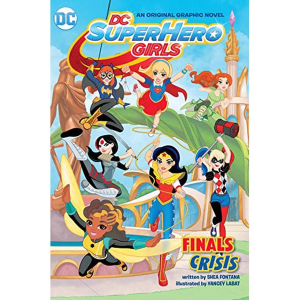 DC Super Hero Girls: Finals Crisis - Volume 1 Graphic Novel
