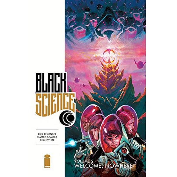 Black Science: Welcome Nowhere - Volume 2 Graphic Novel