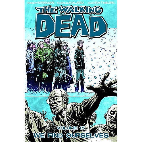 The Walking Dead: We Find Ourselves - Volume 15 Graphic Novel