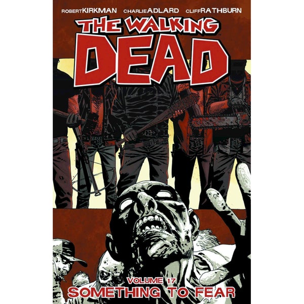 The Walking Dead: Something to Fear - Volume 17 Graphic Novel