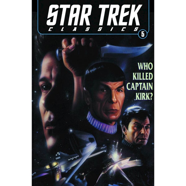Star Trek Classics: Who Killed Captain Kirk - Volume 5 Graphic Novel