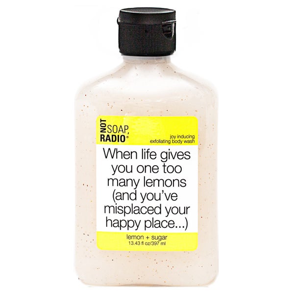 Not Soap Radio When life gives you one too many lemons (and you've misplaced your happy place...) Exfoliating Body Wash 397ml