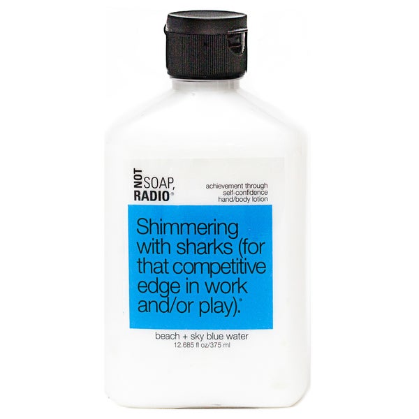 Not Soap Radio Shimmering with sharks (for that competitive edge in work and/or play) Hand/Body Lotion 375ml