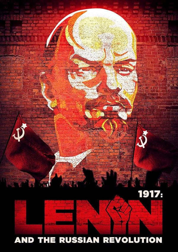 1917: Lenin and The Russian Revolution