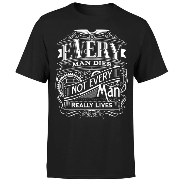 T-Shirt Homme Every Man Dies Not Every Man Really Lives - Noir