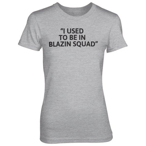 I Used To Be In Blazing Squad Grey T-Shirt