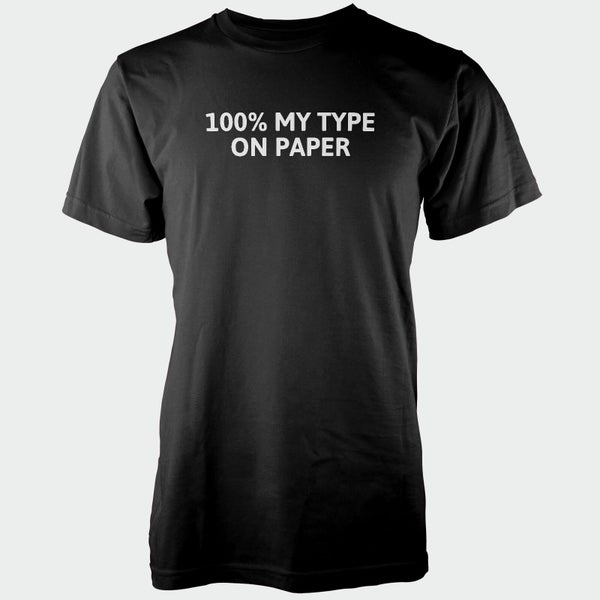100% My Type On Paper Black Men's T-Shirt