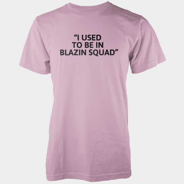 T-Shirt Homme I Used To Be In Blazing Squad - Rose